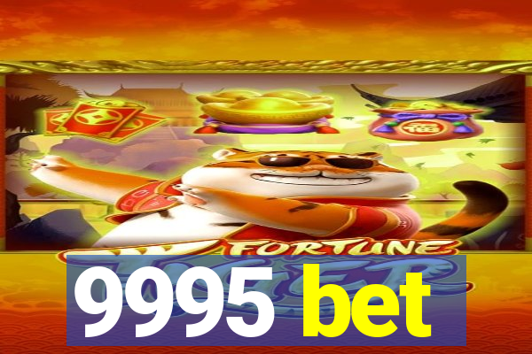 9995 bet